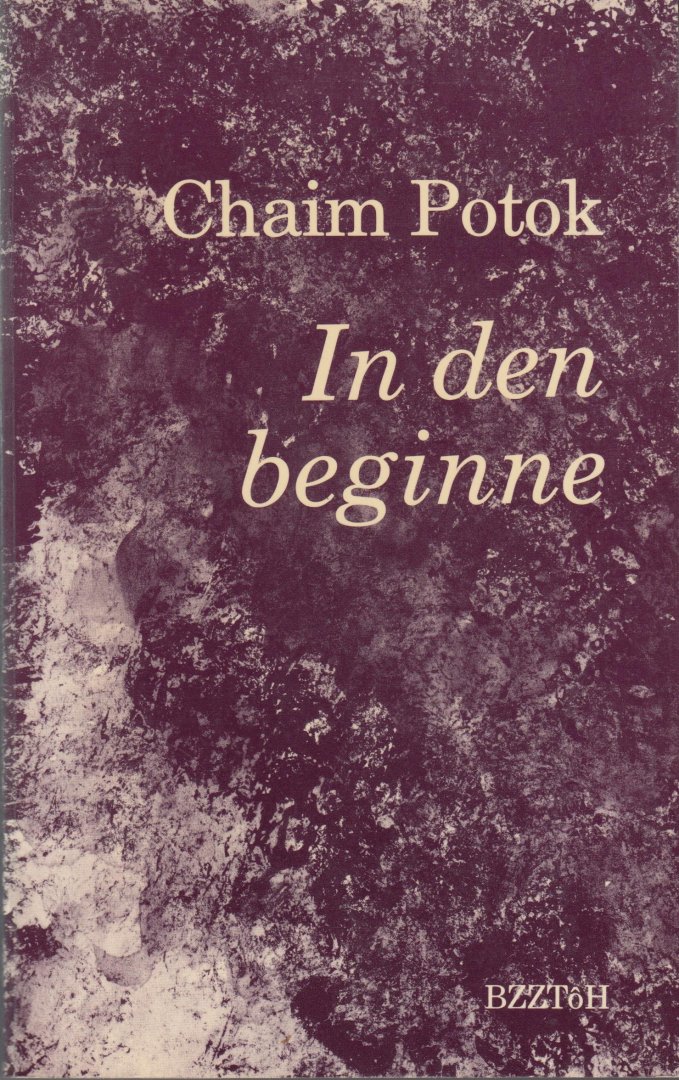 Potok, Chaim - In den beginne