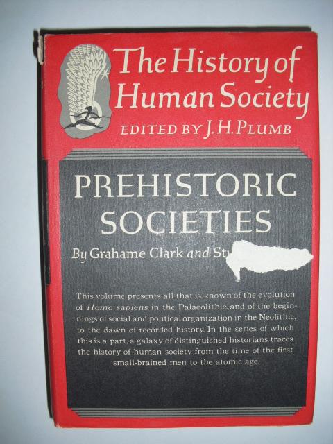 Clark, Grahame and Piggott, Stuart - Prehistoric societies (The history of human society)