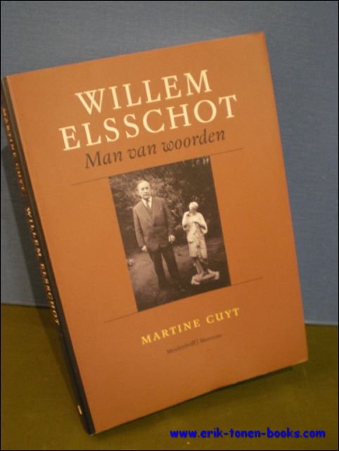 CUYT, Martine; - WILLEM ELSSCHOT. MAN VAN WOORDEN,