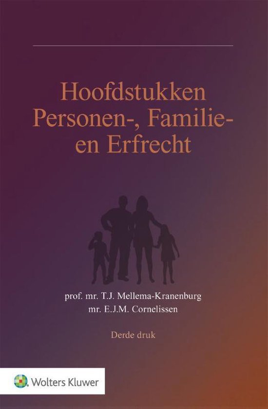 Mellema-Kranenburg, T.J., Cornelissen, E.J.M. - Hoofdstukken personen-, familie- en erfrecht