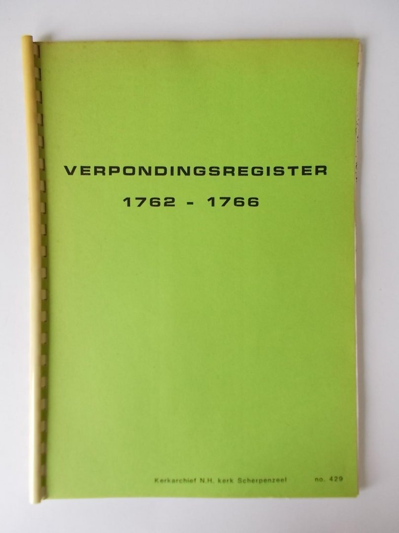 Andre, P en Menger, E. - SCHERPENZEEL - Kerkarchief H.H. Kerk - Verpondingsregister 1762 - 1766