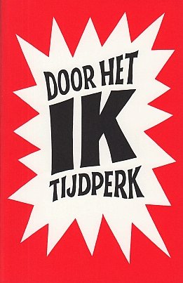 TURPIJN, Jouke - Door het IK tijdperk.
