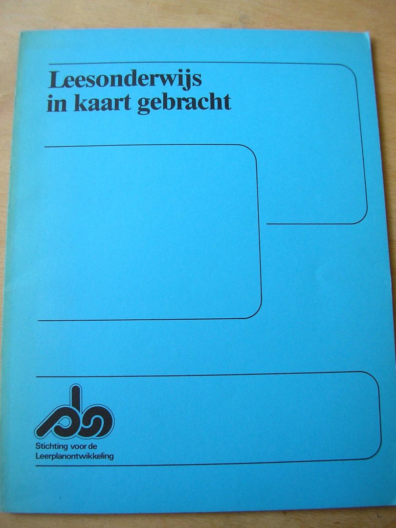Stichting Leerplanontwikkeling - Leesonderwijs in kaart gebracht