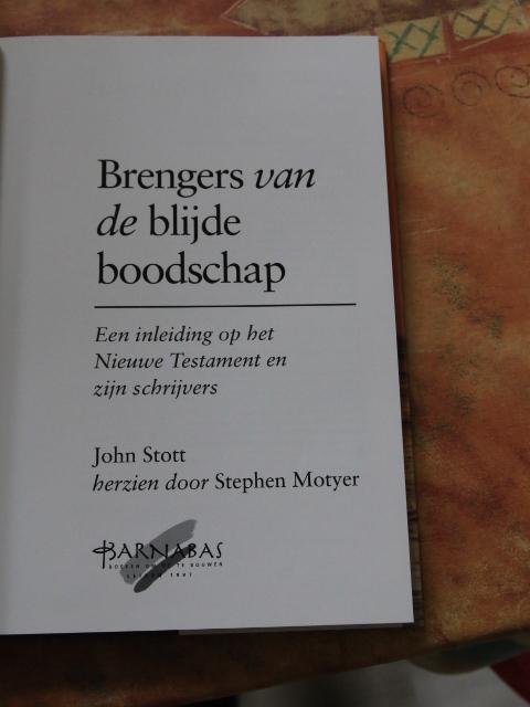 Stott, Motyer - Brengers van de blijde boodschap