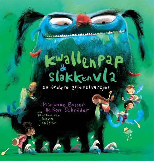 Marianne Busser ; Ron Schröder - Kwallenpap & slakkenvla