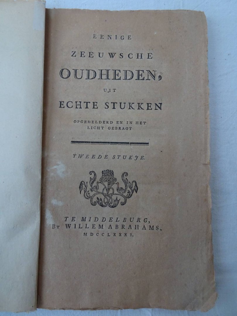 Ermerins, Jacobus - Eenige Zeeuwsche Oudheden, uit Echte Stukken opgehelderd en in het licht gebragt. Tweede stukje. Het dorp en Heerlykheid van den Vrouwen-Polder in Walcheren.