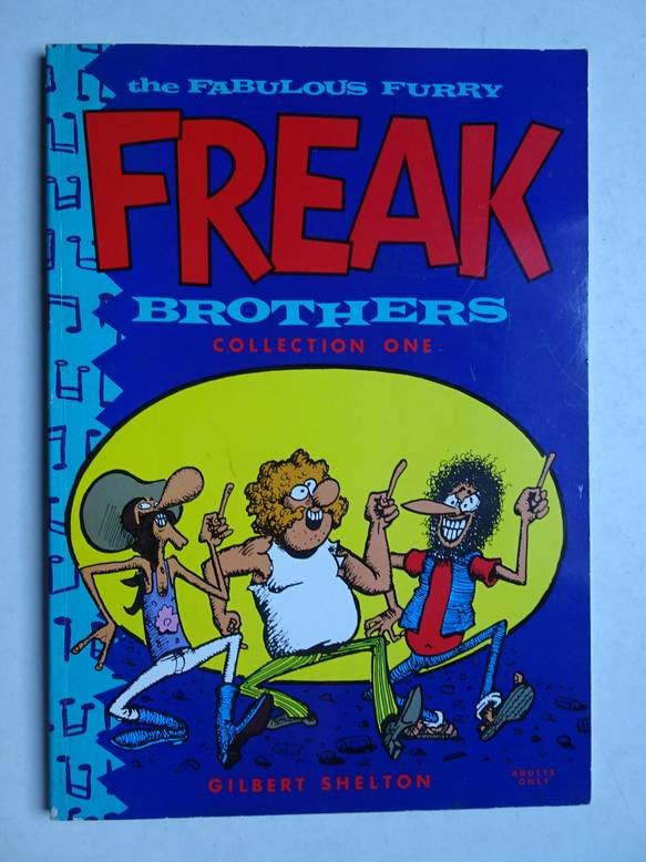 Shelton, Gilbert. - The fabulous furry Freak Brothers. Collection one.