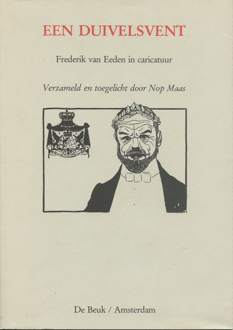 Maas, Nop - Een Duivelsvent. Frederik van Eeden in caricatuur. Verzameld en toegelicht door Nop Maas