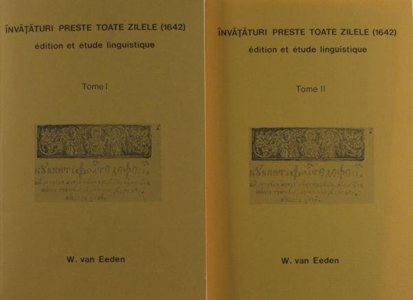 Eeden, W. van. - Invataturi Preste Toate Zilele (1642). Édition et étude linguistique