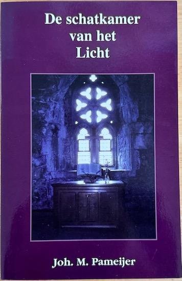 Pameijer, Johan M. - DE SCHATKAMER VAN HET LICHT.