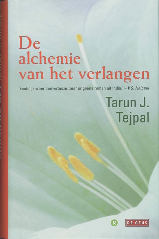 TEJPAL, TARUN J. - De  alchemie van het verlangen