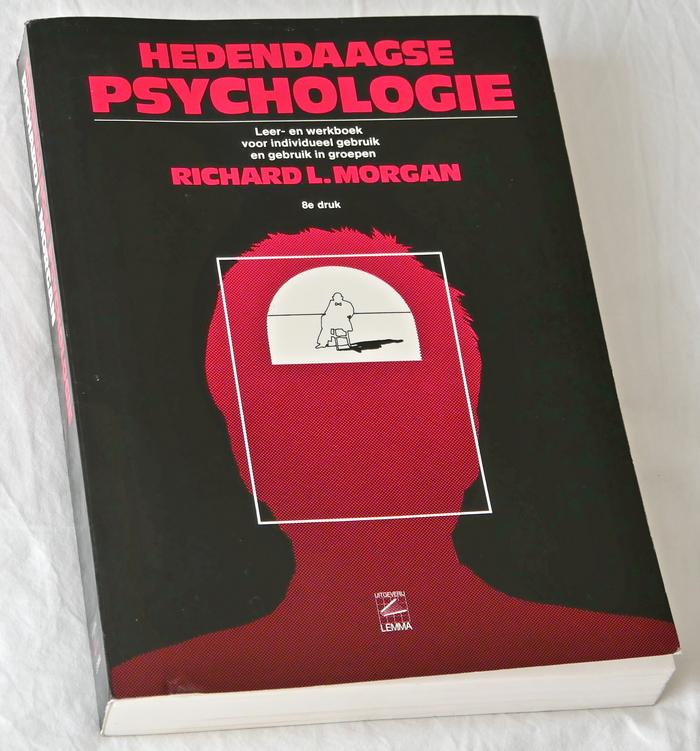 Morgan, Richard L - Hedendaagse psychologie. Leer- en werkboek voor individueel gebruik en gebruik in groepen
