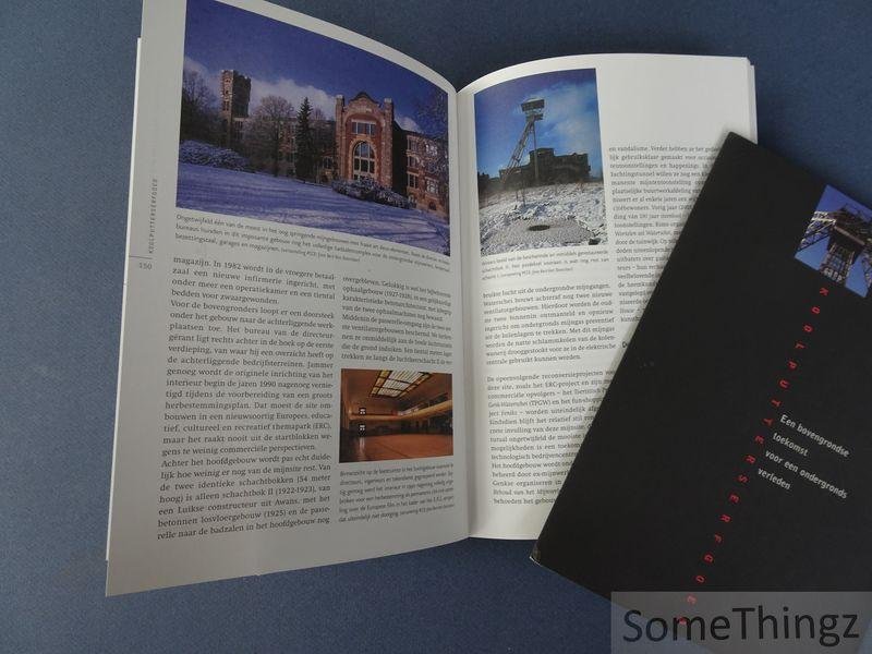 Van Doorslaer, Bert. - Koolputterserfgoed : een bovengrondse toekomst voor een ondergronds verleden. [3 delen: boek, brochure en kaartenmap.]