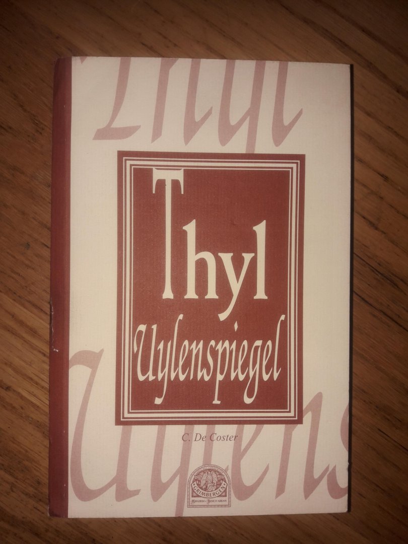 Coster, C. de - Tijl Uylenspiegel/Thyl Uylenspiegel (Franse en Nederlandse editie in 1 )
