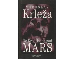 Krleza - De Kroatische god Mars