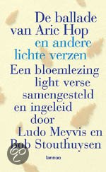 Auteur: Ludo Meyvis Co-auteur: Bob Stouthuysen - De Ballade Van Arie Hop En Andere Lichte Verzen een bloemlezing light verse