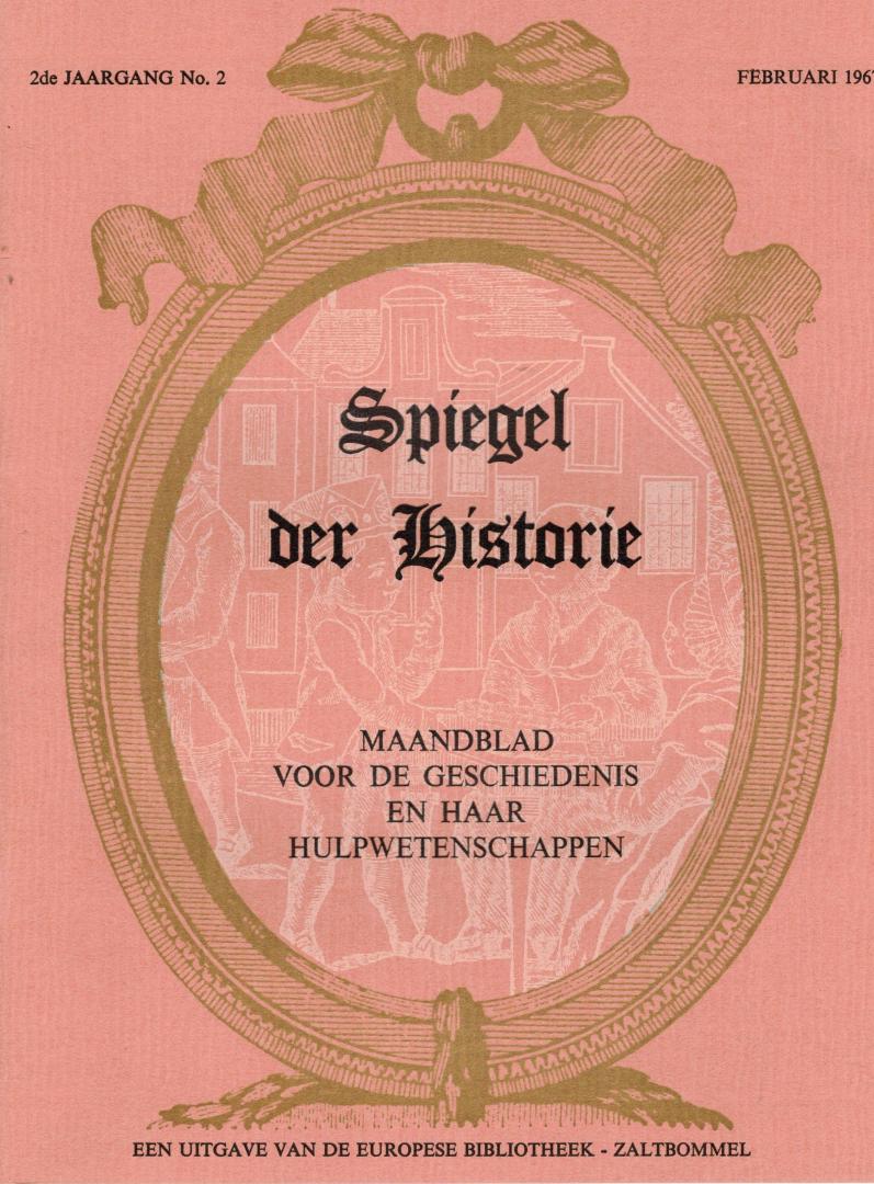 Diverse auteurs (zie meer info) - Spiegel der historie 2de jaargang No. 2 (februari 1967)
