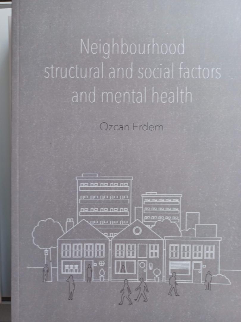 Erdem - Neigbourhood structural and social factors and mental health