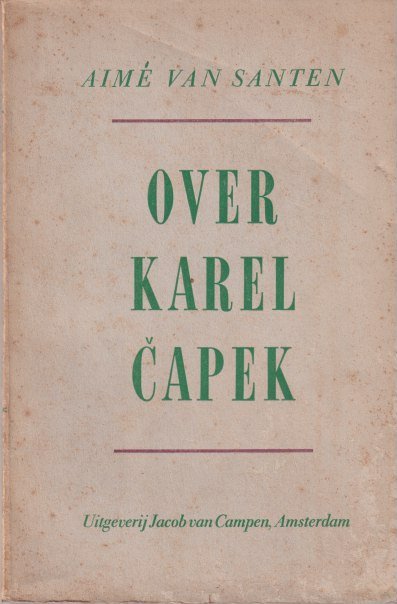 Santen, Aimé van - Over Karel Čapek