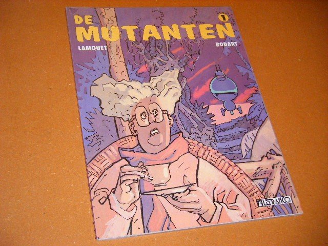 Lamquet; Bodart. - De Mutanten 1.