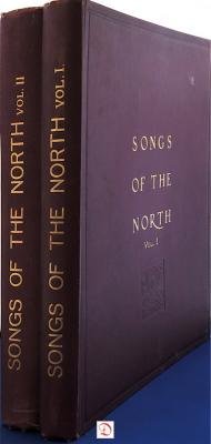 A.C. Macleod, Harold Boulton - Songs of the North, gathered together from The Highlands and Lowlands of Scotland, 2 volumes