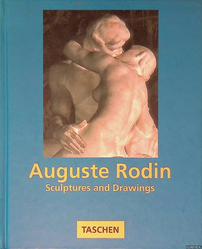 Néret, Gilles - Auguste Rodin: Sculptures and Drawings
