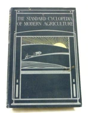 Wright R. Patrick (red.) - The Standard Cyclopedia of Modern Agriculture and Rural Economy. Complete 12 Volume Set