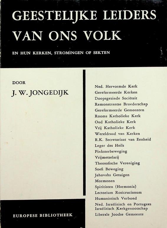 Jongedijk, J.W. - Geestelijke leiders van ons volk en hun kerken, stromingen of sekten