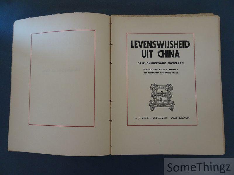 Streuvels, Stijn (vert.) en Karel Maes (ills). - Levenswijsheid uit China. Drie Chineesche novellen. Vertaald door Stijn Streuvels. Met teekeningen van Karel Maes.