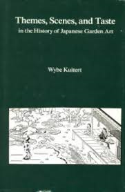 Kuitert, Wybe - THEMES, SCENES, AND TASTE in The History of Japanese Garden Art