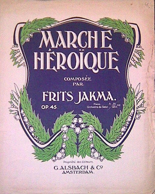 Jakma, Frits: - Marche héroïque. Op. 45. Piano