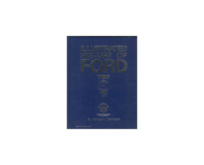 Dammann, G.H. - Illustrated history of Ford 1903-1970, revised edition