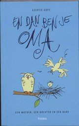 En dan ben je oma - een moeder, een dochter en een baby