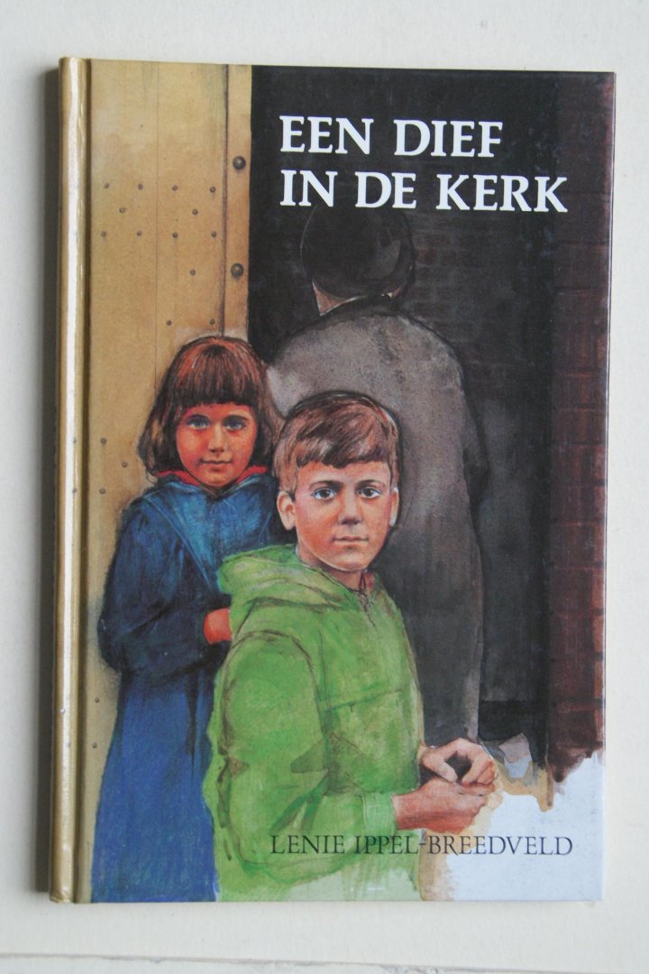 Ippel-Breedveld, Lenie - 2 boeken samen: EEN DIEF IN DE KERK   &   WIM EN KIM