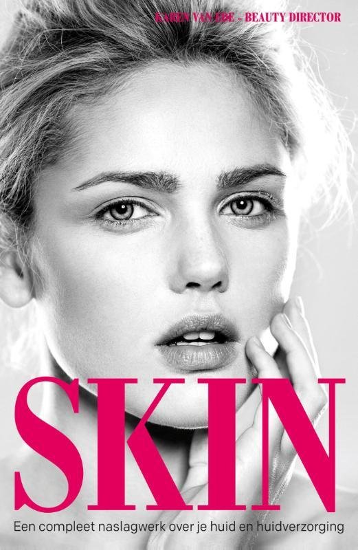 Ede, Karen van - SKIN / Een compleet naslagwerk over je huid en huidverzorging