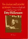 HILLESUM, ETTY - In duizend zoete armen Nieuwe dagboekaantekeningen van Etty Hillesum.