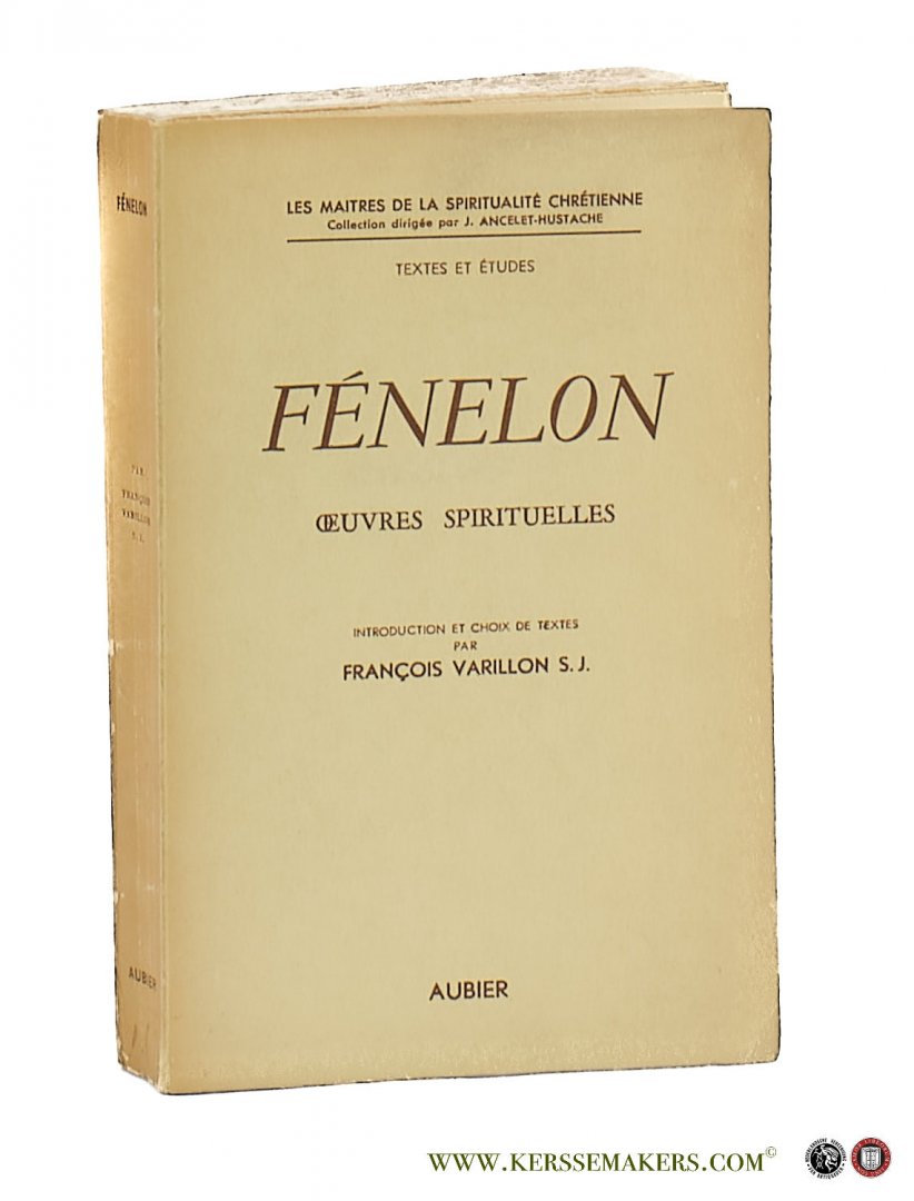 Varillon, François (ed.) / Fénelon. - Fénelon Oeuvres Spirituelles.