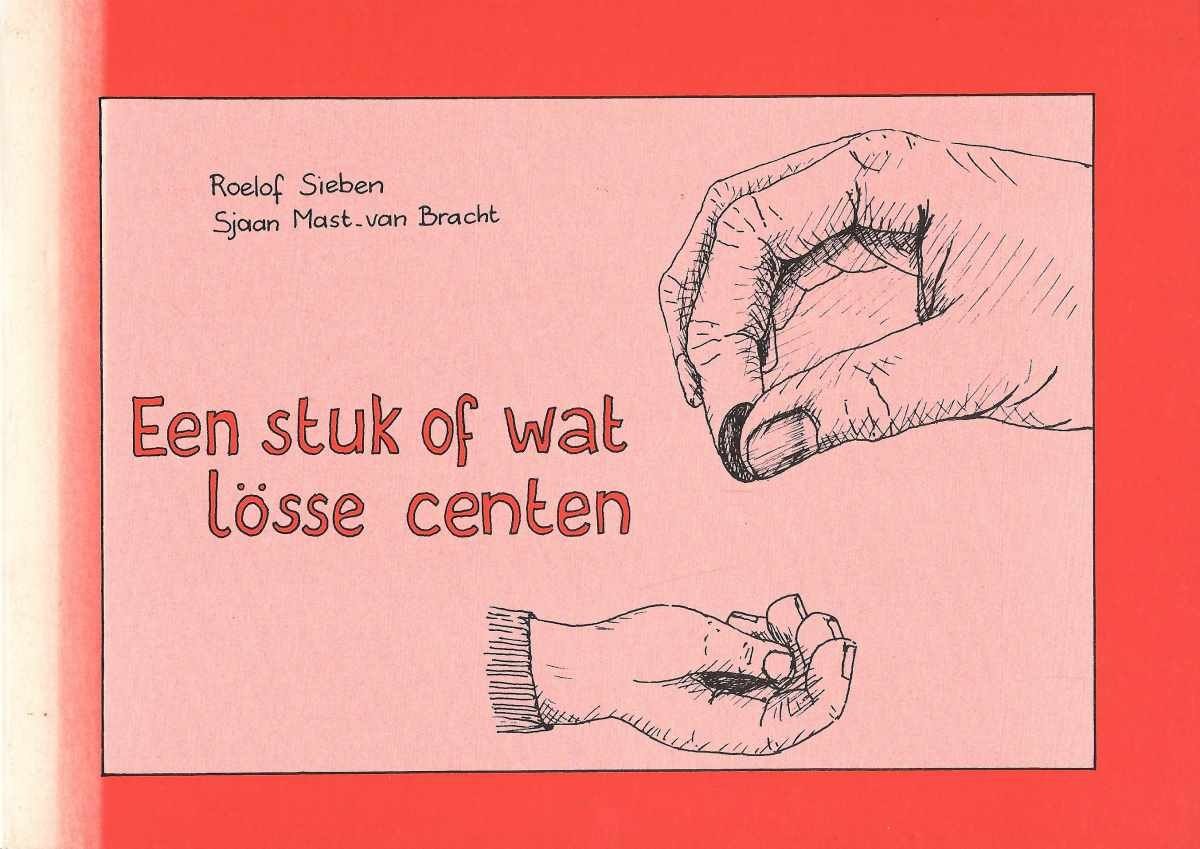 Roelof Sieben &  Sjaan Mast-van Bracht - Een stuk of wat lösse centen