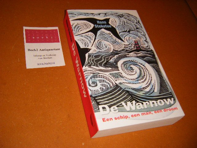 Steketee, Hans - De Warnow. Een man, een schip, een droom