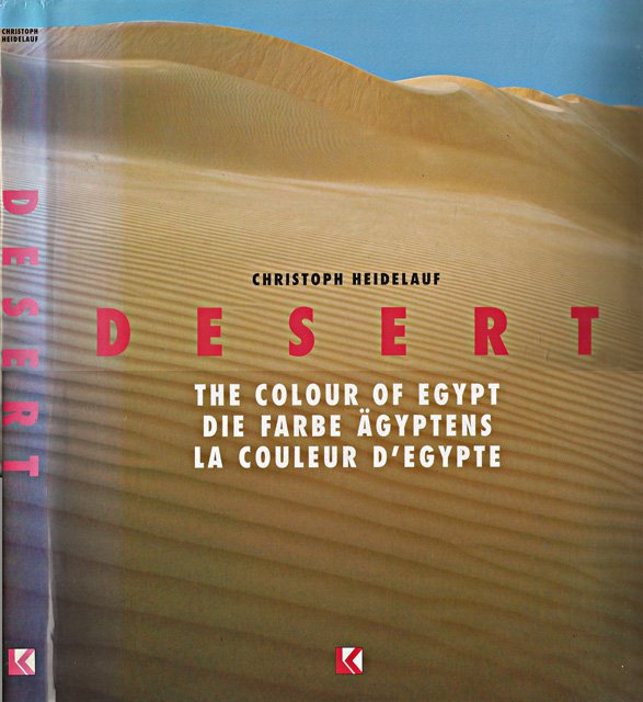 Christoph Heidelauf - Desert. The Colour of Egypt/Die Farbe Ägyptens/La couleur d'Egypte