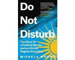 Michela Wrong - Do Not Disturb