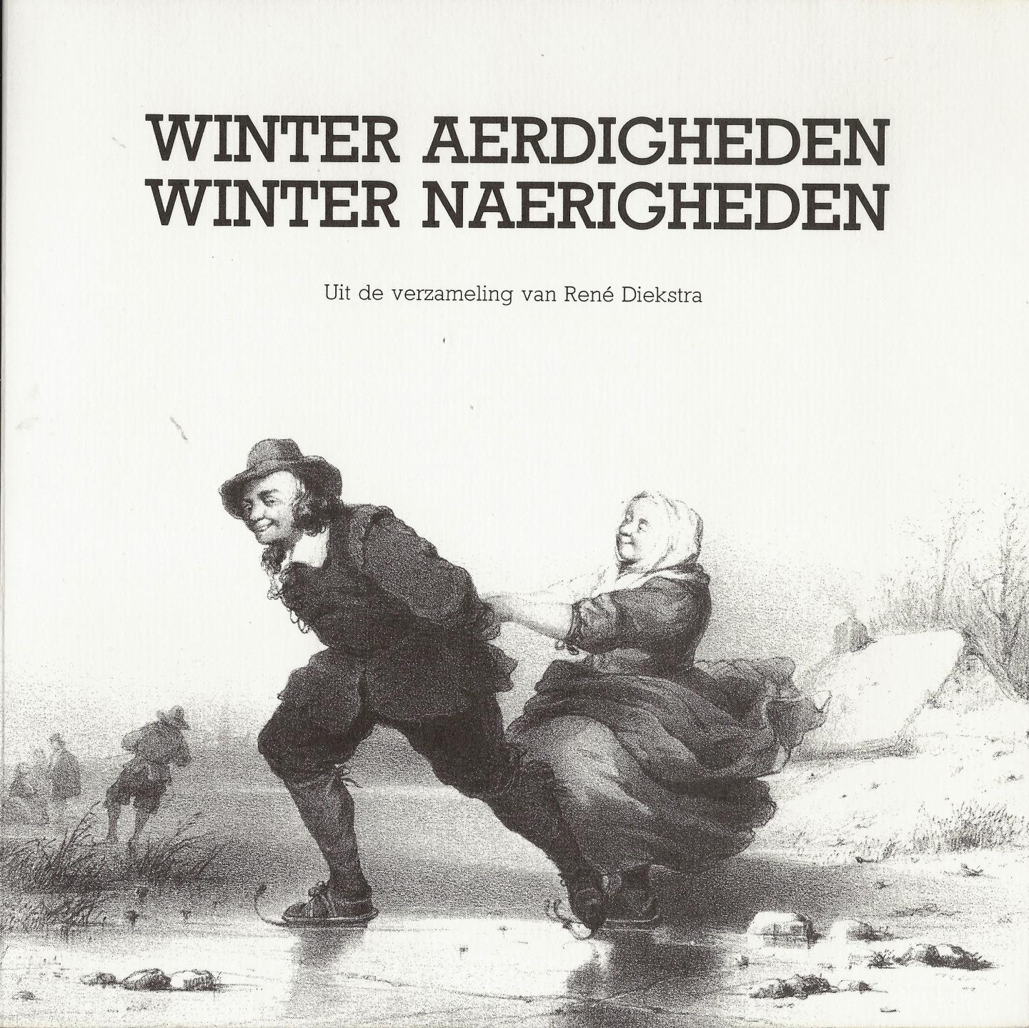 Diekstra, René - Winter aerdigheden : winter naerigheden ; beknopte overzicht van het ijsvermaak en de geschiedenis van de schaats
