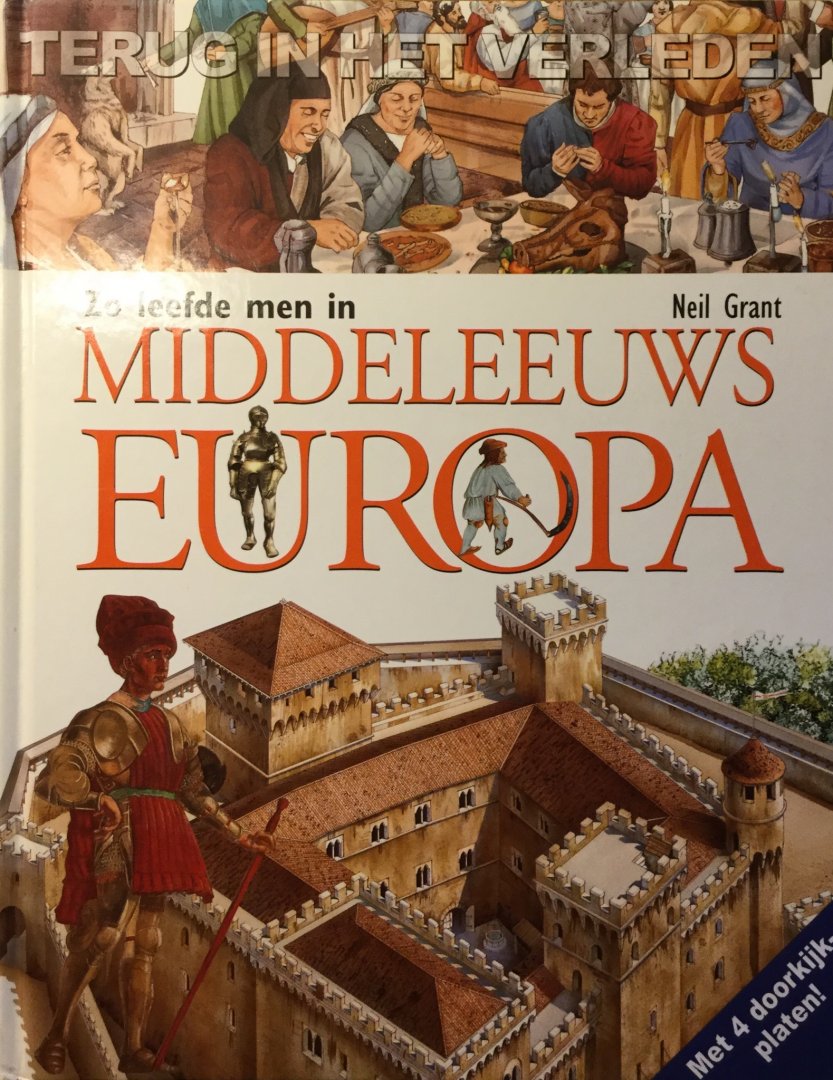 Grant, Neil - Zo leefde men in Middeleeuws Europa