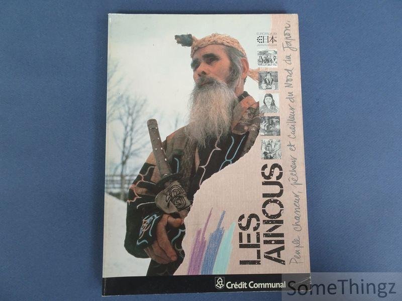 Josef Kreiner, Hans-Dieter Ölschleger. - Les Aïnous : Peuple chasseur, pêcheur et cueilleur du Nord du Japon.