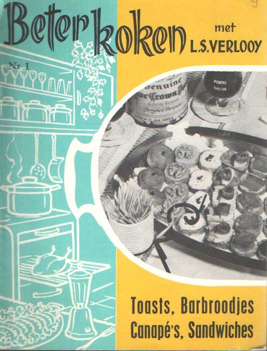 Verlooy, L.S. - Beter koken, nr. 1: Toasts, Barbroodjes, canapé's, Sandwiches