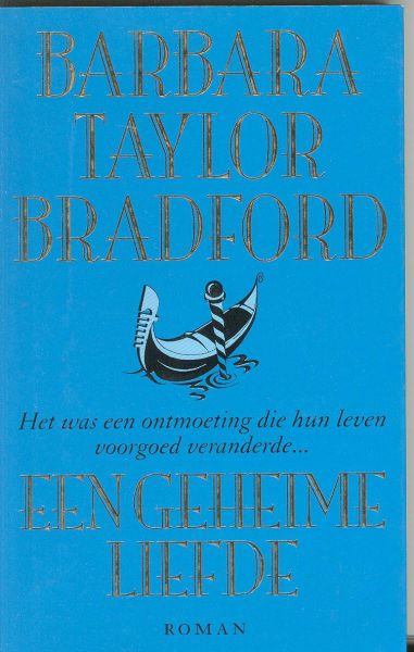 Bradford, Barbara Taylor - Een geheime liefde