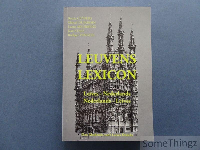 Cuypers, Renée / Dujardin, Marcel / Meurrens, Leona / Staes, Jean / Vangeel, Rudiger / Tobback, Louis (inl.). - Leuvens lexicon : Leives-Nederlands, Nederlands-Leives.