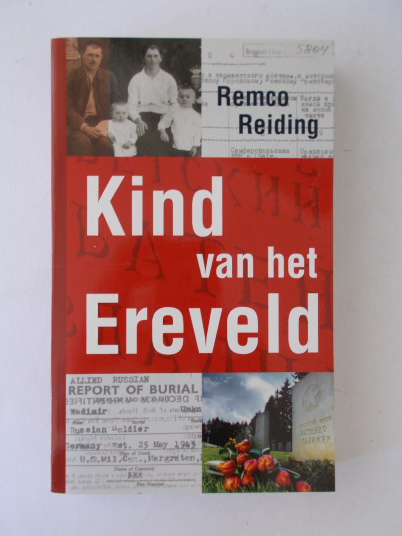 Reiding, Remco - Kind van het EREVELD - op zoek naar nazaten van vermiste Sovjetsoldaten, die begraven zijn in LEUSDEN (Utrecht)