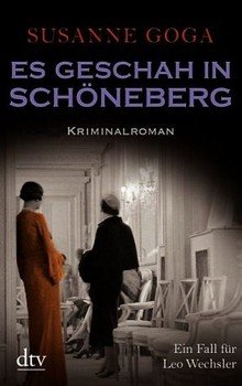 Goga, Susanne - Es geschah in Schöneberg / Kriminalroman