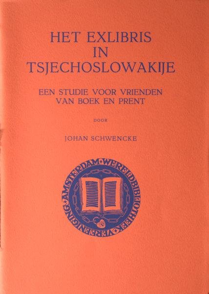 Schwencke, Johan. - Het exlibris in Tsechoslowakije. Een studie voor vrienden van boek en prent